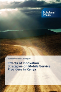 Effects of Innovation Strategies on Mobile Service Providers in Kenya