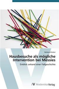 Hausbesuche als mögliche Intervention bei Messies