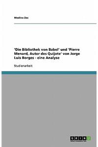 'Die Bibliothek von Babel' und 'Pierre Menard, Autor des Quijote' von Jorge Luis Borges - eine Analyse