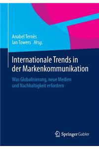 Internationale Trends in Der Markenkommunikation