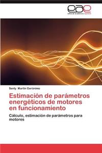 Estimacion de Parametros Energeticos de Motores En Funcionamiento