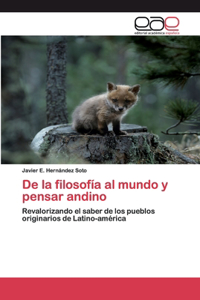 De la filosofía al mundo y pensar andino