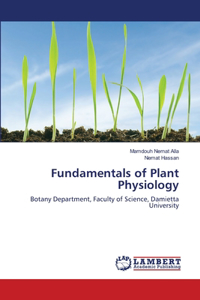 Fundamentals of Plant Physiology