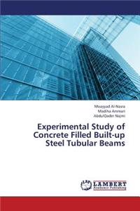 Experimental Study of Concrete Filled Built-Up Steel Tubular Beams