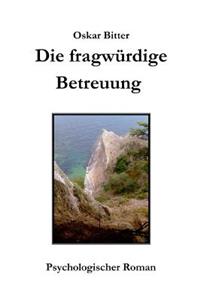 fragwürdige Betreuung