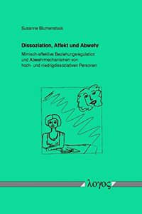 Dissoziation, Affekt Und Abwehr