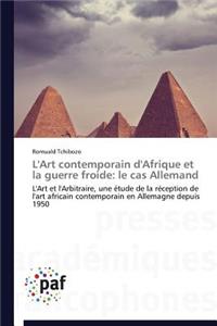 L'Art Contemporain d'Afrique Et La Guerre Froide