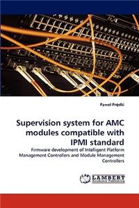 Supervision system for AMC modules compatible with IPMI standard