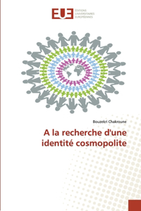 A la recherche d'une identité cosmopolite