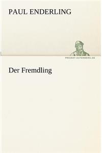 Der Fremdling