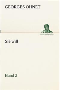 Sie Will - Band 2
