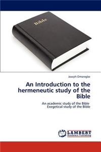 Introduction to the Hermeneutic Study of the Bible