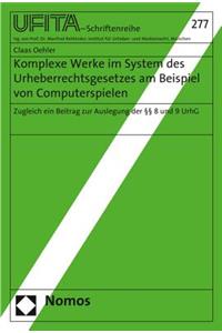 Komplexe Werke Im System Des Urheberrechtsgesetzes Am Beispiel Von Computerspielen