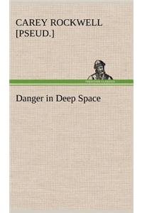Danger in Deep Space