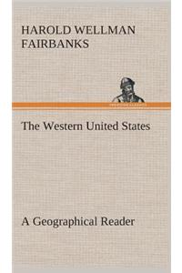 Western United States A Geographical Reader