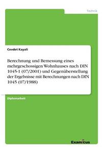 Berechnung und Bemessung eines mehrgeschossigen Wohnhauses nach DIN 1045-1 (07/2001) und Gegenüberstellung der Ergebnisse mit Berechnungen nach DIN 1045 (07/1988)