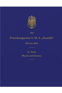 Die Forschungsreise S.M.S. Gazelle in Den Jahren 1874 Bis 1876 (Teil 2)