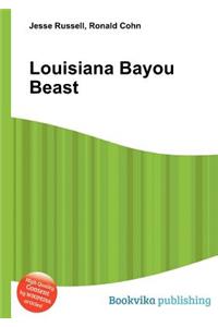 Louisiana Bayou Beast