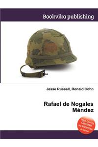 Rafael de Nogales Mendez