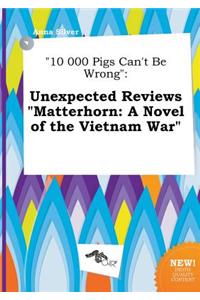 10 000 Pigs Can't Be Wrong