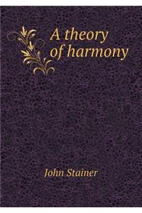 A Theory of Harmony