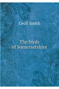 The Birds of Somersetshire