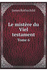 Le Mistère Du Viel Testament Tome 6