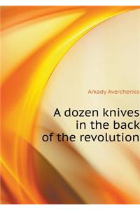 A dozen knives in the back of the revolution