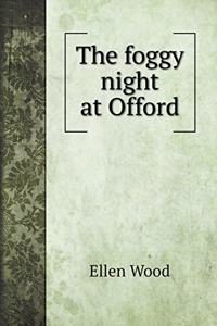 The foggy night at Offord