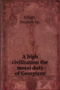 high civilization the moral duty of Georgians