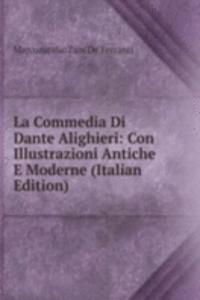 La Commedia Di Dante Alighieri: Con Illustrazioni Antiche E Moderne (Italian Edition)