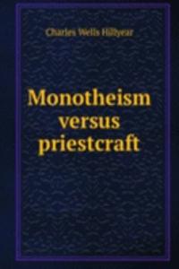 Monotheism versus priestcraft
