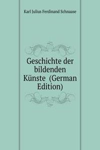 Geschichte der bildenden Kunste  (German Edition)