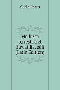 Mollusca terrestria et fluviatilia, edit (Latin Edition)