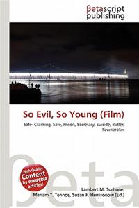 So Evil, So Young (Film)