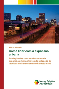 Como lidar com a expansão urbana