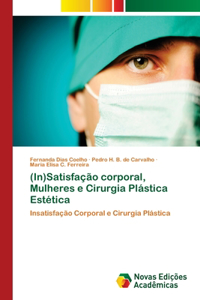 (In)Satisfação corporal, Mulheres e Cirurgia Plástica Estética