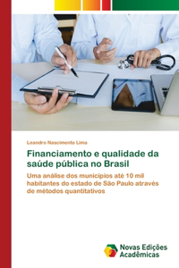 Financiamento e qualidade da saúde pública no Brasil