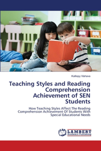 Teaching Styles and Reading Comprehension Achievement of SEN Students