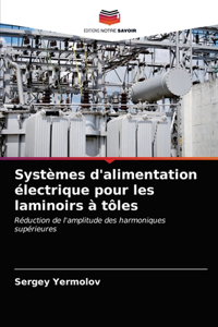 Systèmes d'alimentation électrique pour les laminoirs à tôles