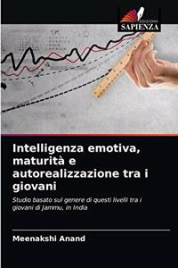 Intelligenza emotiva, maturità e autorealizzazione tra i giovani