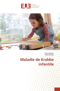 Maladie de Krabbe infantile