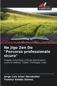 Ne Jigo Zen Do "Percorso professionale sicuro"