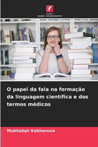 O papel da fala na formação da linguagem científica e dos termos médicos