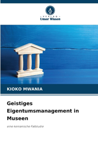 Geistiges Eigentumsmanagement in Museen