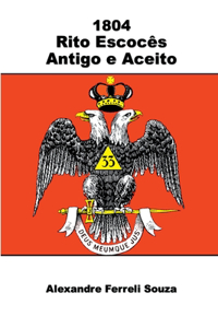 1804 - Rito Escocês Antigo E Aceito