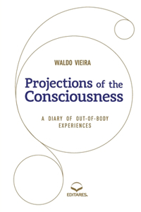 Projections of the Consciousness: A diary of out-of-body ex