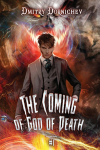 The Coming of God of Death (Book 1)