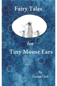 Fairy Tales for Tiny Mouse Ears