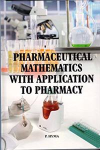 Pharmaceutical Mathematics with Application to Pharmacy